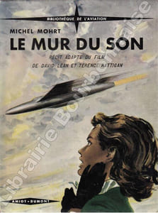 Le mur du son. Récit d'après le film de David Lean et Terence Rattigan, adapté de l'anglais par Michel Mohrt.