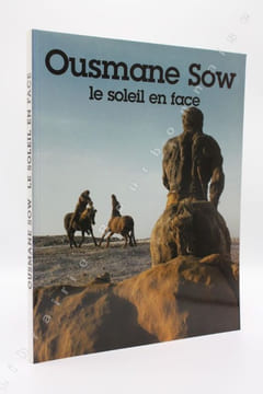 Ousmane Sow - Le soleil en face.. [SOW (Ousmane)]. 