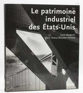 Le Patrimoine industriel des États-Unis.
