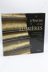 D'encre et de lumieres. Itinéraires secrets dans la bibliotheque du Senat.