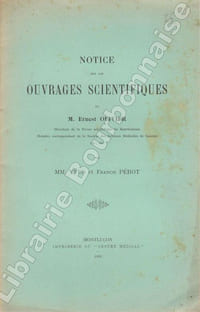 Notice sur les ouvrages scientifiques de M. Ernest Olivier, Directeur de la Revue Scientifique du Bourbonnais...