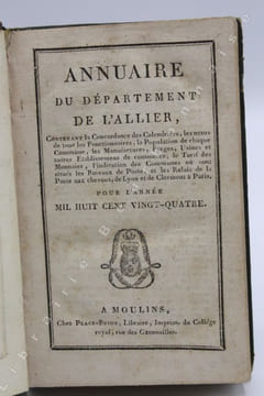 ANNUAIRE DU DEPARTEMENT DE L'ALLIER... pour l'année mil huit cent vingt-quatre. . [ALLIER - ANNUAIRE]. 