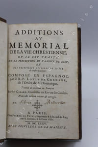 Additions au Mémorial de la vie chrestienne, ou il est traité de la perfection de l'amour de Dieu et des principaux mystères de la vie de Nostre Sauveur. Composé par le R. P. Louis de Grenade [...]. Traduit de nouveau en français par Mr. Girard [...]. 
