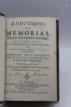 Additions au Mémorial de la vie chrestienne, ou il est traité de la perfection de l'amour de Dieu et des principaux mystères de la vie de Nostre ...