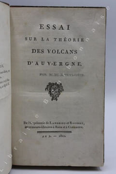 Essai sur la théorie des volcans d'Auvergne.. MONTLOSIER (François-Dominique Reynaud de).