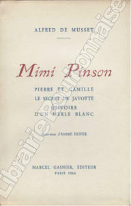 Mimi Pinson - Pierre et Camille - Le secret de Javotte - Histoire d'un merle blanc.