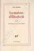 La maison d'Elisabeth. Suivi d'un entretien avec l'auteur. . ROHMER (Eric).