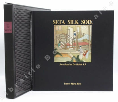 Seta Silk Soie. . DU HALDE (Jean-Baptiste).