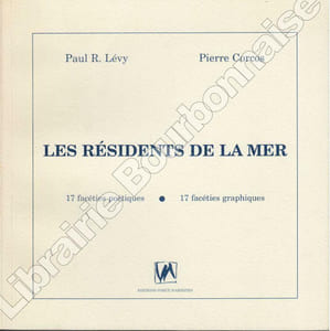 Les résidents de la mer. 17 facéties poéiques - 17 facéties graphiques.