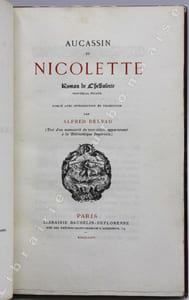 AUCASSIN ET NICOLETTE roman de chevalerie provençal-picard publié avec une introduction et traduction par Alfred Delvau.