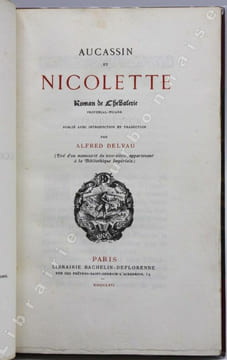 AUCASSIN ET NICOLETTE roman de chevalerie provençal-picard publié avec une introduction et traduction par Alfred Delvau. . [DELVAU (Alfred)].