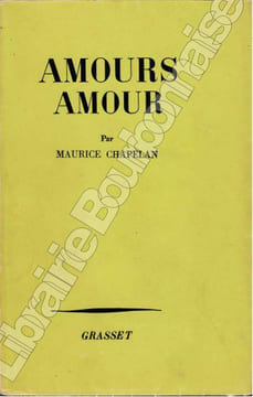 Amours Amour.. CHAPELAN (Maurice).