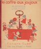 Le Coffre aux Joujoux : Histoire pour apprendre à lire.. BERGER (Marguerite) - TRUILLET (Lucienne). 