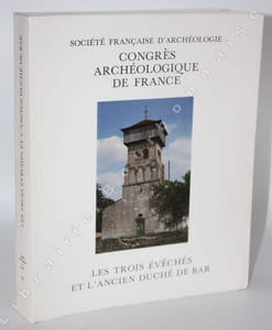 Congrès archéologique de France. 149e session, 1991, Les Trois-Evêchés et l'ancien duché de Bar.