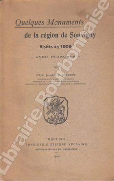 Quelques monuments de la région de Souvigny visités en 1909. . CLEMENT (Abbé Joseph).