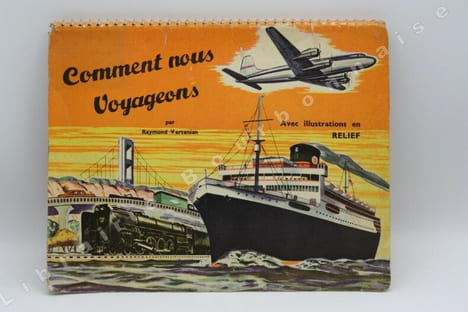 Comment nous voyageons.. [POP-UP - LIVRE EN RELIEF] - VARTANIAN (Raymond).