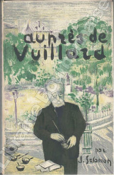 Auprès de Vuillard, avec soixante-quatorze dessins inédits de Vuillard, dont six rehaussés de couleurs et douze photographies. . SALOMON (Jacques).