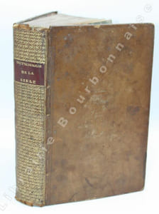 Dictionnaire portatif, historique, théologique, géographique, critique et moral de la Bible, pour servir d'introduction à la lecture de l'Ecriture Sainte.