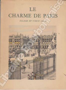 Le Charme de Paris. Eglises et vieux logis. Illustrations en couleurs de André de Doba.. GOSSET (Léon) - [DOBA (André)].