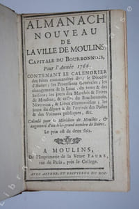 Almanach nouveau de la Ville de Moulins, Capitale du Bourbonnois, pour l'année 1766. Contenant le calendrier [...]. 