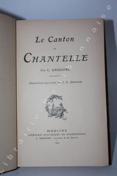Monographies révolutionnaies. Le canton de Saint-Pourçain pendant la Révolution.. GREGOIRE (Camille).