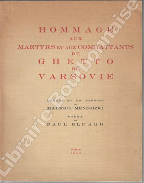 Hommage aux martyrs et aux combattants du Ghetto de Varsovie.. MENDJIZKI (Maurice) - ELUARD (Paul).