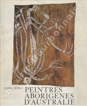 Peintres aborigènes d'Australie.. KUPKA (karel).