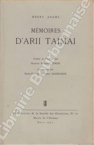 Mémoires d'Arii Taimai. Traduit de l'Anglais par Suzanne & André Lebois.