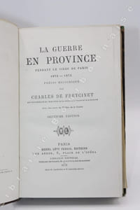 La guerre en Province pendant le siège de Paris 1870-1871. Précis historique. Avec des cartes du théâtre de la guerre. Septième édition.