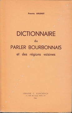 Dictionnaire du parler bourbonnais et des régions voisines.. BRUNET (Frantz).