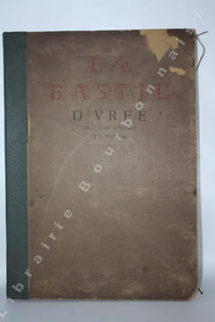 Le château de la Bastie d'Urfé et ses seigneurs. Texte de M. le Comte G. de Soultrait. Planches gravées sous les hospices de M. Félix Thiollier ...