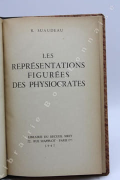 Les représentations figurées des physiocrates.. SUAUDEAU (René).