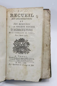 Recueil des délibérations et des mémoires de la Société royale dagriculture de la généralité de Tours, pour lannée 1761.