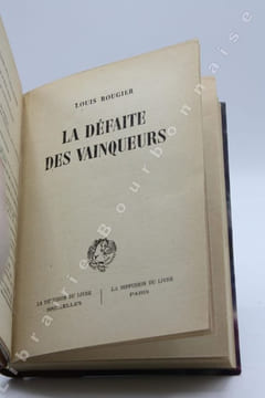 La défaite des vainqueurs.    .  ROUGIER (Louis).