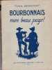 Bourbonnais mon beau pays ! Recueil de lectures et de dictées (auteurs bourbonnais et thèmes bourbonnais) à l'usage des élèves [...]. GENERMONT ...