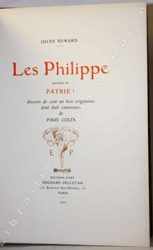 Les Philippe, précédés de Patrie ! . RENARD (Jules) - [COLIN (Paul)].