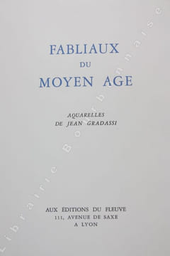 Fabliaux du Moyen Age. Aquarelles de Jean Gradassi. . [GRADASSI (Jean)].