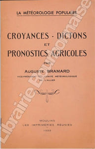 La météorolgie populaire. Croyances, dictons et pronostics agricoles.
