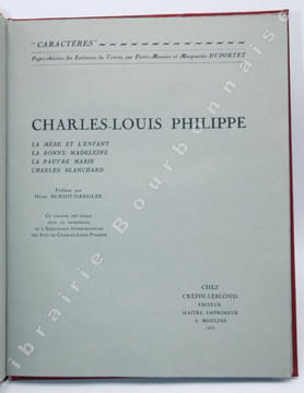 Charles-Louis Philippe. La mère et l'enfant ; La bonne Madeleine ; La pauvre Marie ; Charles Blanchard. Préface par Henri Buriot-Darsiles.. [PHILIPPE ...