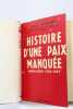 Histoire dune paix manquée. Indochine 1945-1947.   . SAINTENY (Jean).