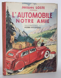 L'automobile, notre amie. Illustrations de Pierre Rousseau.