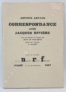 Correspondance avec Jacques Rivière. . ARTAUD (Antonin).