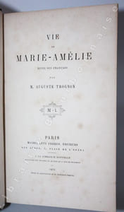 Vie de Marie-Amélie, reine des Français. 
