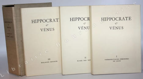 Hippocrate et Vénus. I. Thérapeutiques féminins de jadis. II. Éloge des Tétons. III. Maladies Royales.. [LEROY (Pierre)].