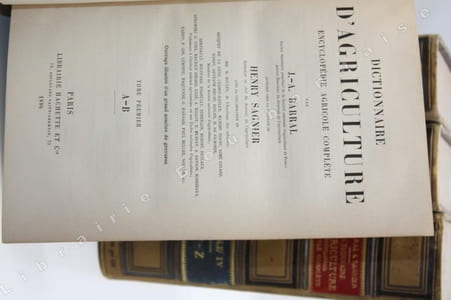 Dictionnaire d'Agriculture. Encyclopédie agricole complète. [...] Ouvrage illustré d'un grand nombres de gravures.