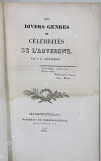 Les divers genres de célébrités de l'Auvergne.