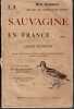 Nos oiseaux de mer, de rivière et de marais. La Sauvagine en France. Chasse, description et histoire naturelle de toutes les espèces visitant nos ...