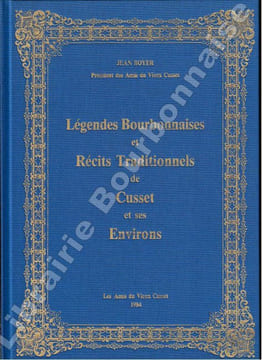 Légendes bourbonnaises et récits traditionnels de Cusset et ses environs. . BOYER (Jean).