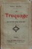 Le trucage. Les contrefaçons dévoilées. . EUDEL (Paul). 