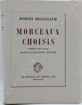 Morceaux choisis rassemblés et présentés par Marie-Madeleine Martin.. BRASILLACH (Robert).